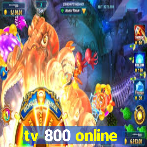 tv 800 online